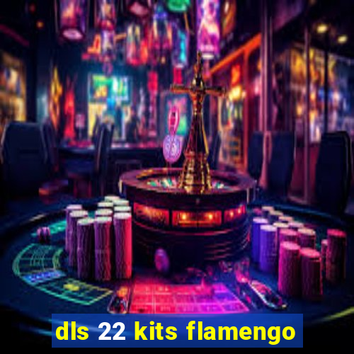 dls 22 kits flamengo